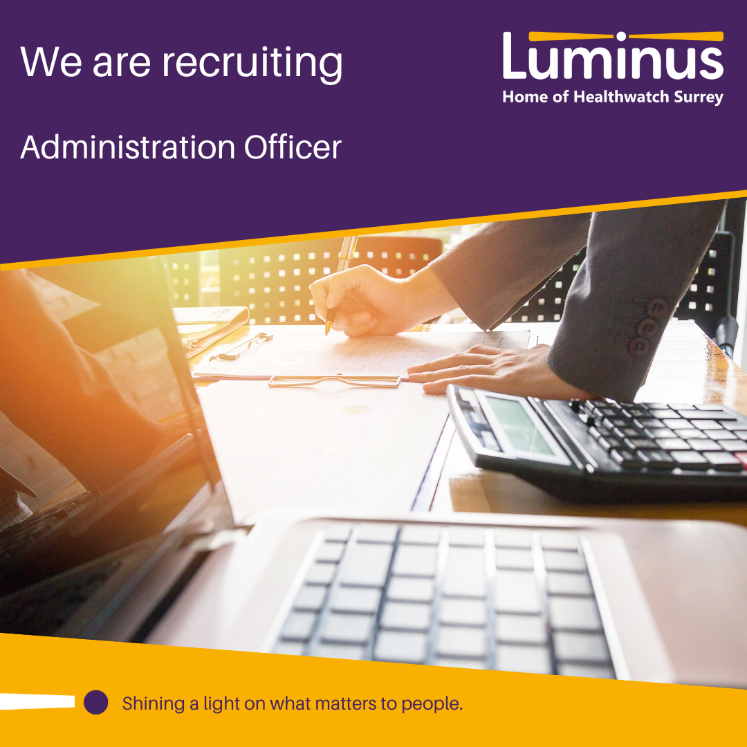 At the top of the image on a dark purple background are the words: We are recruiting - Administration Officer - with the Luminus logo. Underneath is a photo of some laptops, with a light shining in the left hand corner. At the bottom of the image, on a yellow background, are the words - Shining a light on what matters to people.