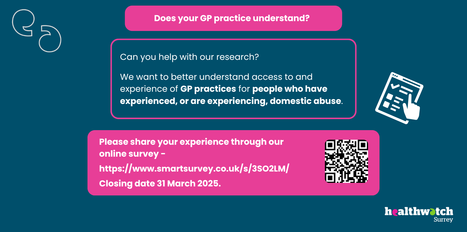 Banner asking people to help with our research to better understand access to and experience of GP practices for people who have experienced, or are experiencing, domestic abuse. Survey link and QR code are given (provided in the text this links to)